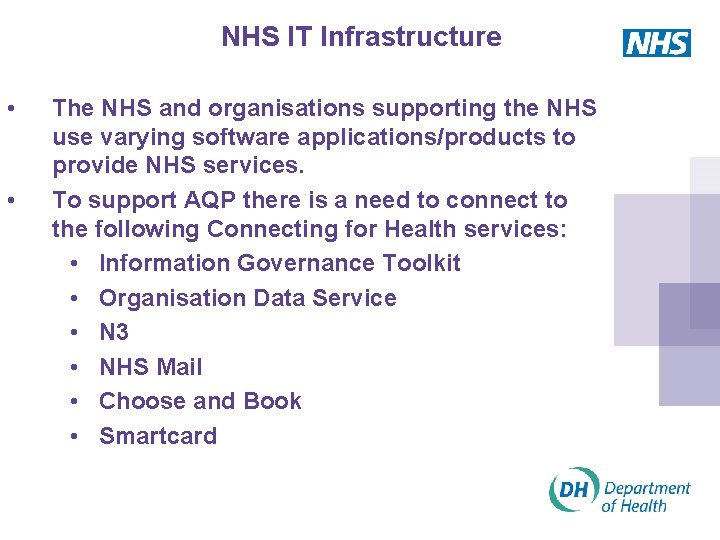 NHS IT Infrastructure • • The NHS and organisations supporting the NHS use varying