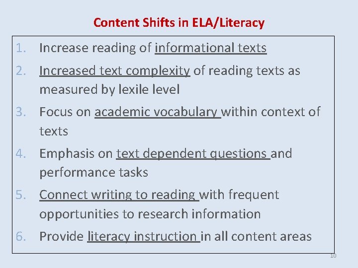 Content Shifts in ELA/Literacy 1. Increase reading of informational texts 2. Increased text complexity