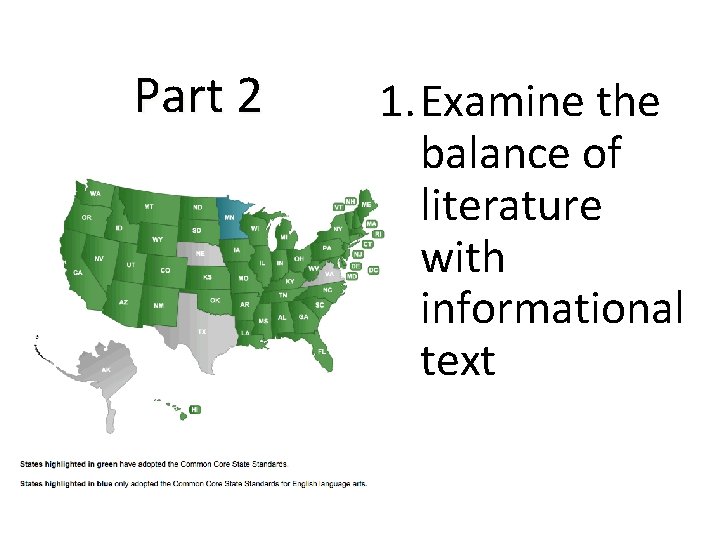 Part 2 1. Examine the balance of literature with informational text 
