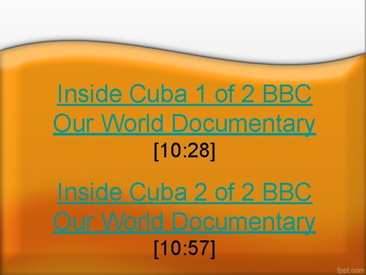 Inside Cuba 1 of 2 BBC Our World Documentary [10: 28] Inside Cuba 2