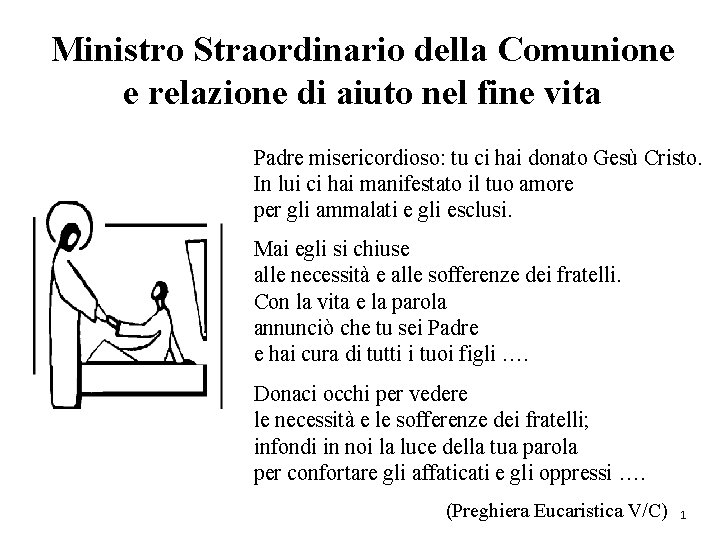 Ministro Straordinario della Comunione e relazione di aiuto nel fine vita Padre misericordioso: tu