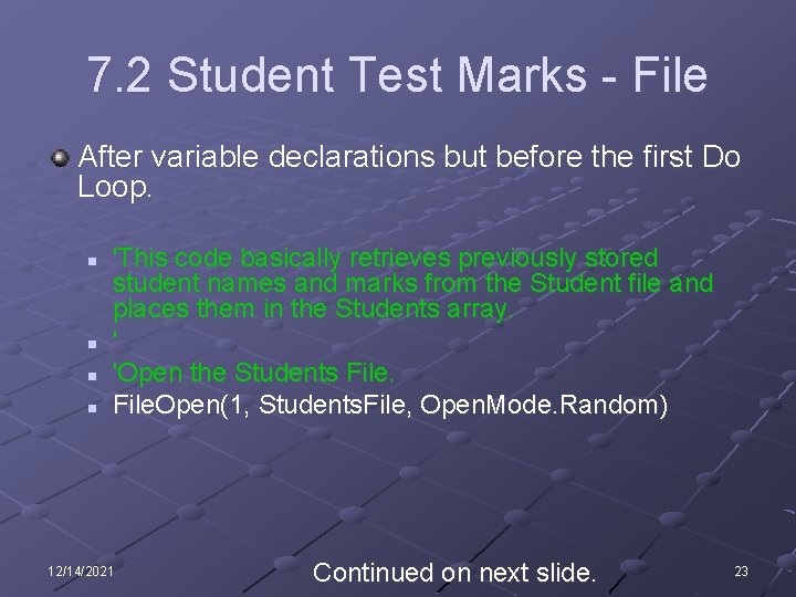 7. 2 Student Test Marks - File After variable declarations but before the first