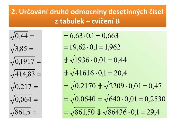 2. Určování druhé odmocniny desetinných čísel z tabulek – cvičení B 