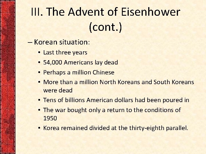 III. The Advent of Eisenhower (cont. ) – Korean situation: Last three years 54,