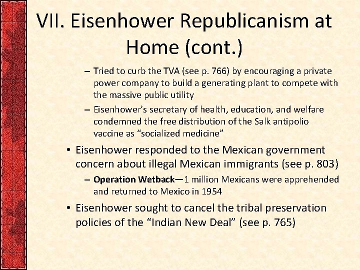 VII. Eisenhower Republicanism at Home (cont. ) – Tried to curb the TVA (see