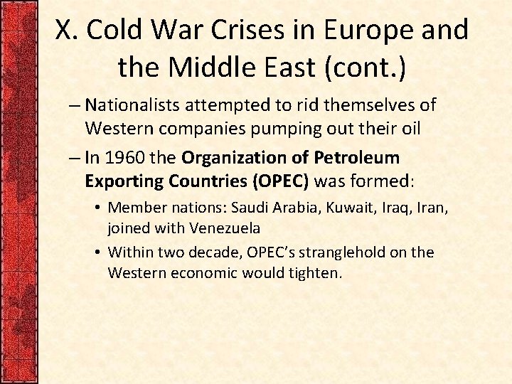 X. Cold War Crises in Europe and the Middle East (cont. ) – Nationalists