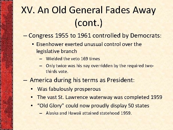 XV. An Old General Fades Away (cont. ) – Congress 1955 to 1961 controlled