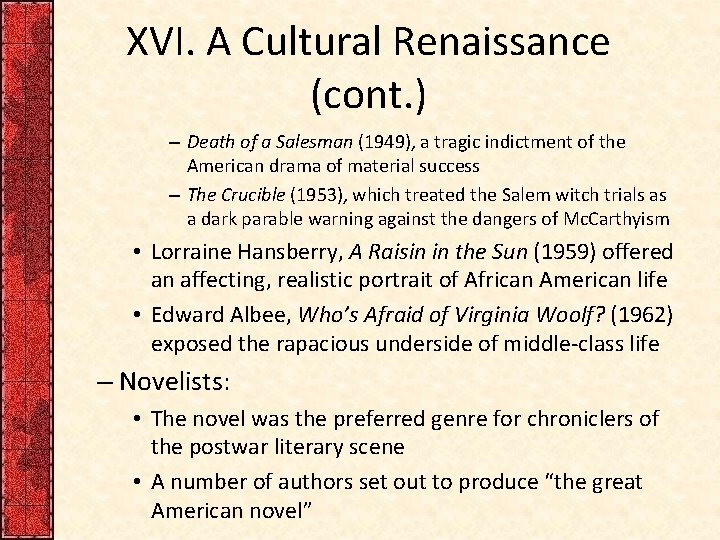 XVI. A Cultural Renaissance (cont. ) – Death of a Salesman (1949), a tragic