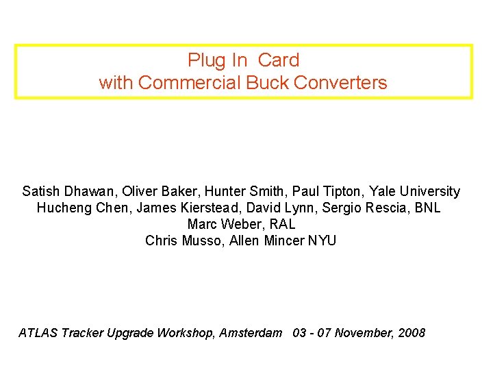 Plug In Card with Commercial Buck Converters Satish Dhawan, Oliver Baker, Hunter Smith, Paul