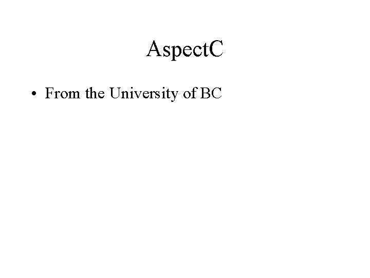 Aspect. C • From the University of BC 