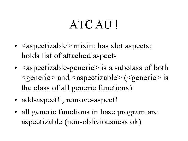 ATC AU ! • <aspectizable> mixin: has slot aspects: holds list of attached aspects