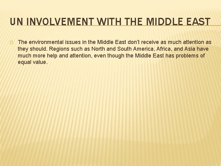 UN INVOLVEMENT WITH THE MIDDLE EAST � The environmental issues in the Middle East