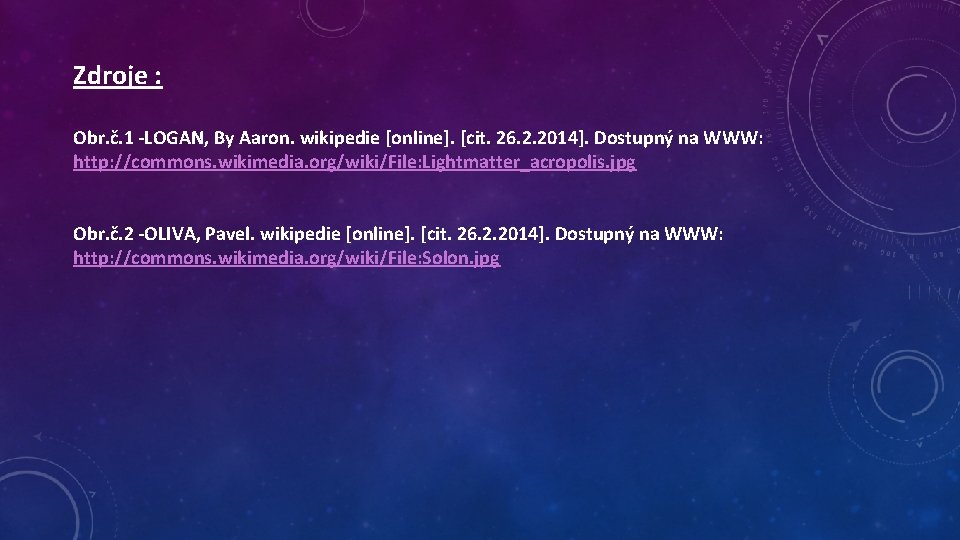 Zdroje : Obr. č. 1 -LOGAN, By Aaron. wikipedie [online]. [cit. 26. 2. 2014].
