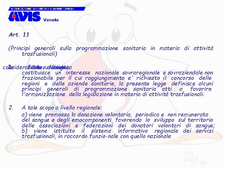 Art. 11 (Principi generali sulla programmazione sanitaria in materia di attività trasfusionali) considerazione In