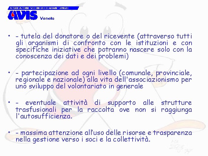  • - tutela del donatore o del ricevente (attraverso tutti gli organismi di