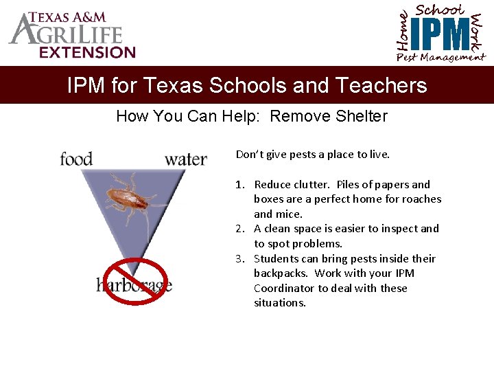 School Home Work IPM Pest Management IPM for Texas Schools and Teachers How You