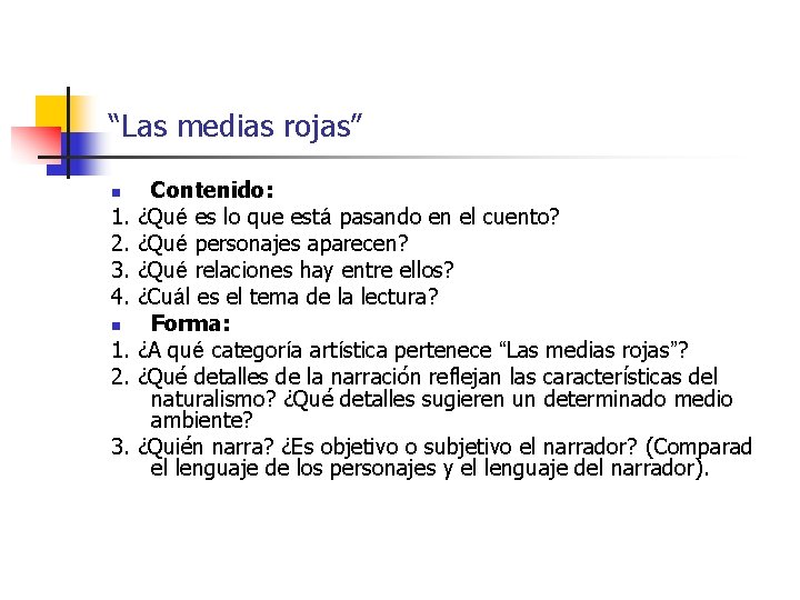 “Las medias rojas” n 1. 2. 3. 4. n 1. 2. 3. Contenido: ¿Qué