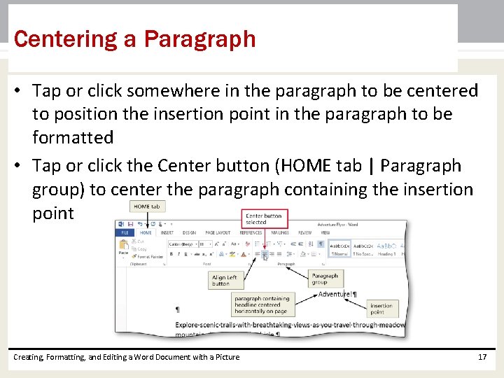 Centering a Paragraph • Tap or click somewhere in the paragraph to be centered Centering a Paragraph • Tap or click somewhere in the paragraph to be centered
