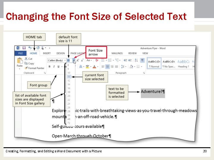 Changing the Font Size of Selected Text Creating, Formatting, and Editing a Word Document Changing the Font Size of Selected Text Creating, Formatting, and Editing a Word Document