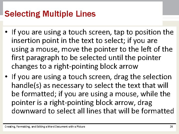 Selecting Multiple Lines • If you are using a touch screen, tap to position Selecting Multiple Lines • If you are using a touch screen, tap to position