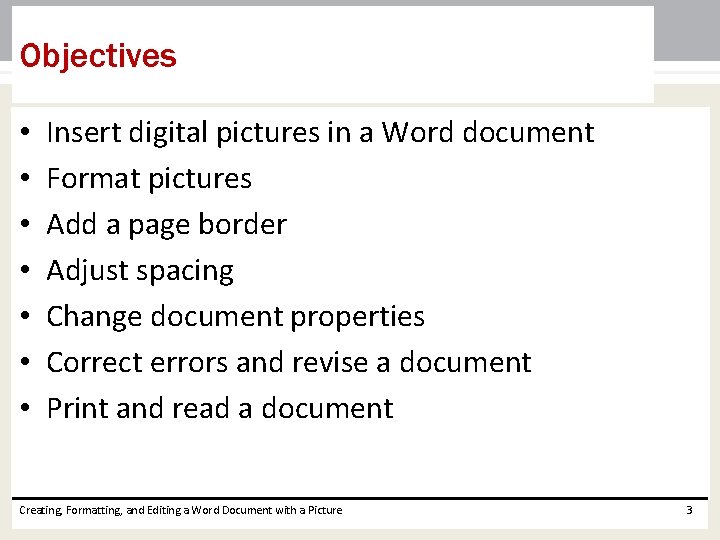 Objectives • • Insert digital pictures in a Word document Format pictures Add a Objectives • • Insert digital pictures in a Word document Format pictures Add a