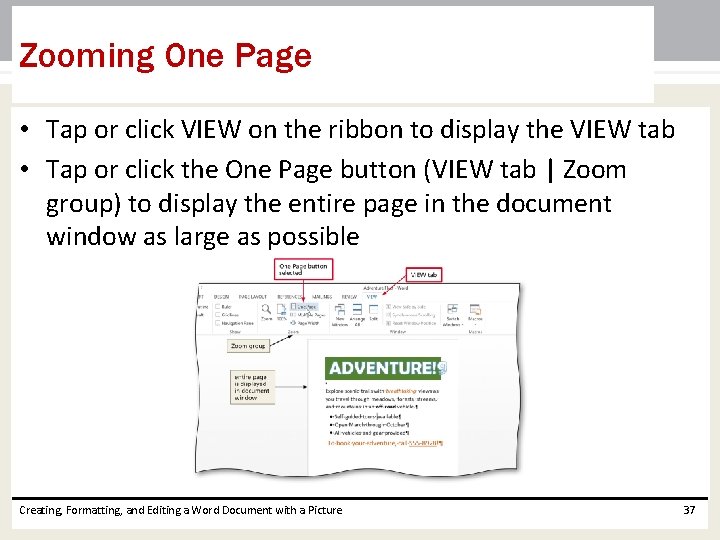 Zooming One Page • Tap or click VIEW on the ribbon to display the Zooming One Page • Tap or click VIEW on the ribbon to display the