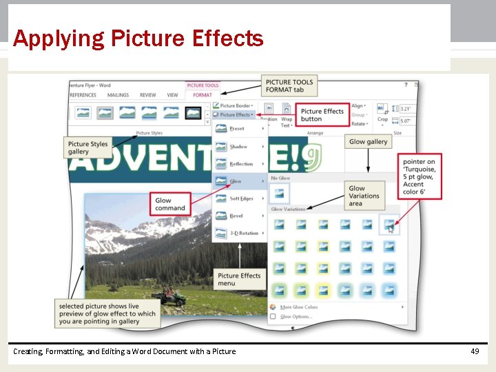 Applying Picture Effects Creating, Formatting, and Editing a Word Document with a Picture 49 Applying Picture Effects Creating, Formatting, and Editing a Word Document with a Picture 49