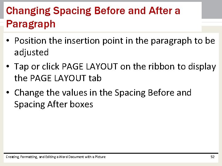 Changing Spacing Before and After a Paragraph • Position the insertion point in the Changing Spacing Before and After a Paragraph • Position the insertion point in the
