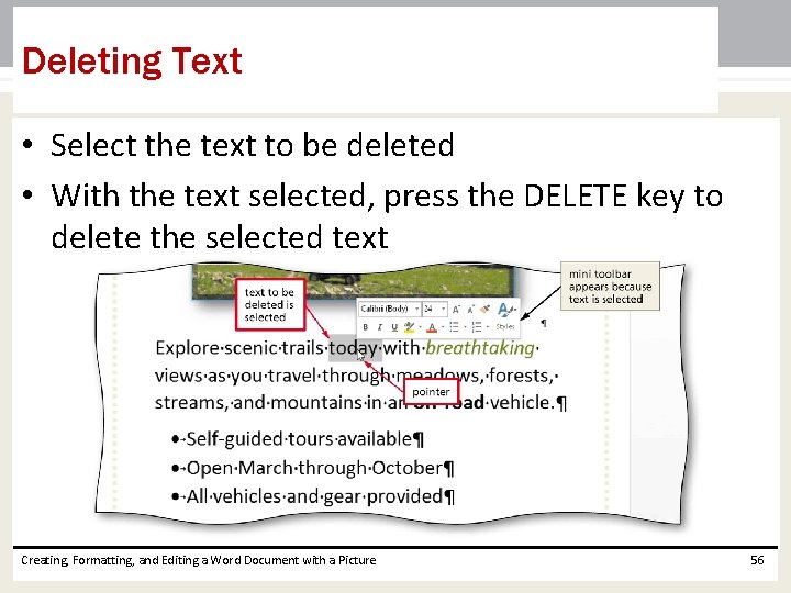 Deleting Text • Select the text to be deleted • With the text selected, Deleting Text • Select the text to be deleted • With the text selected,