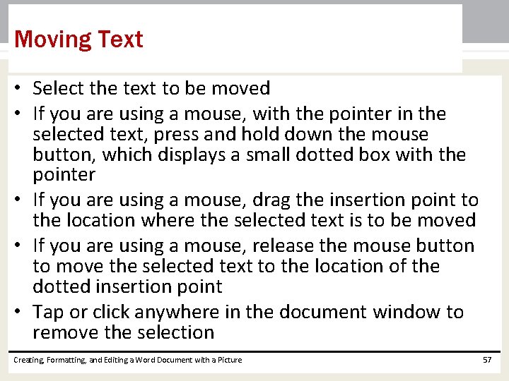 Moving Text • Select the text to be moved • If you are using Moving Text • Select the text to be moved • If you are using