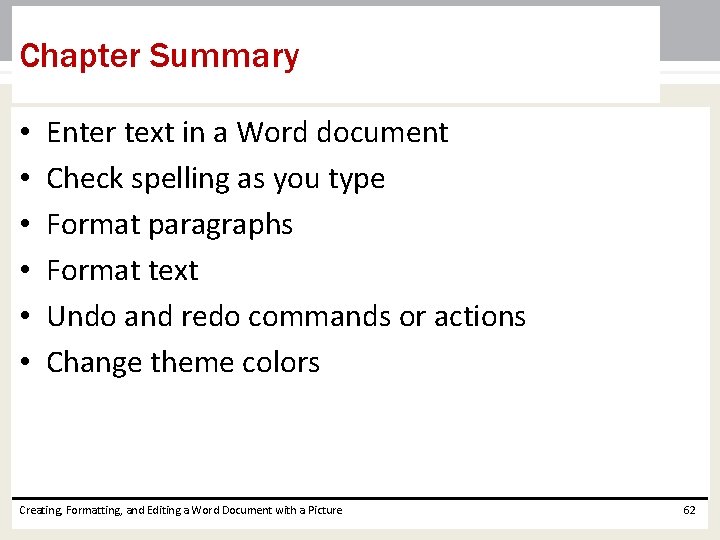 Chapter Summary • • • Enter text in a Word document Check spelling as Chapter Summary • • • Enter text in a Word document Check spelling as