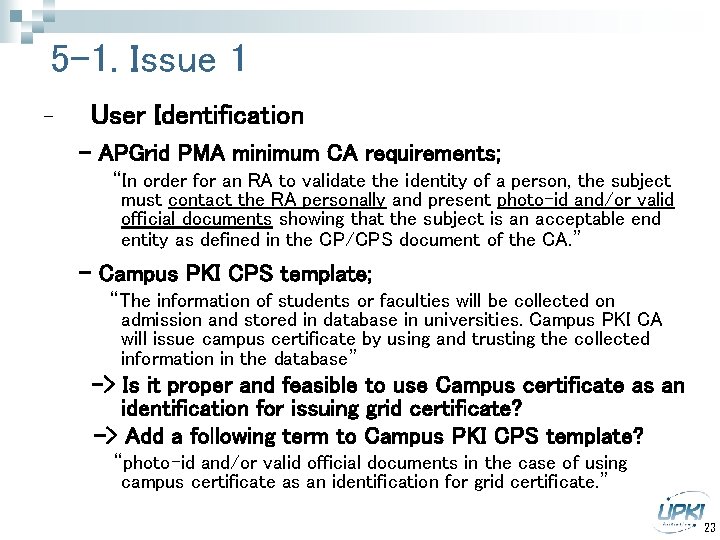 5 -1. Issue 1 - User Identification - APGrid PMA minimum CA requirements; “In
