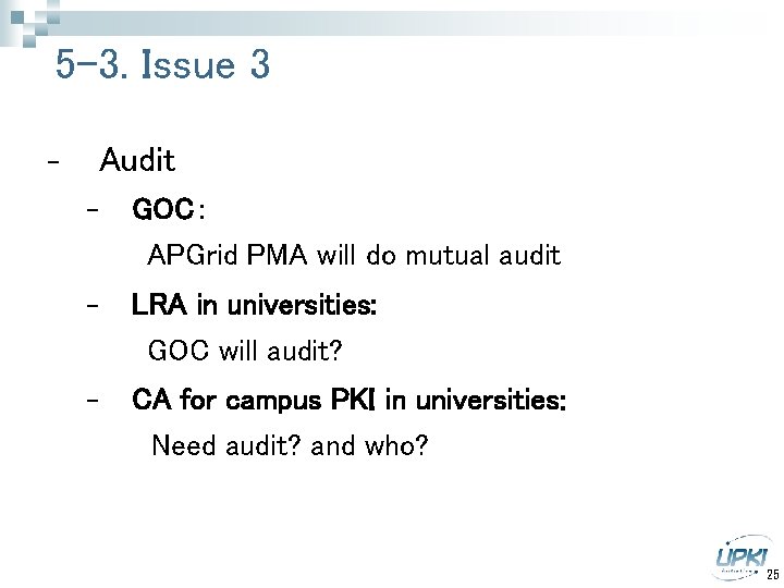 5 -3. Issue 3 Audit - GOC： APGrid PMA will do mutual audit -