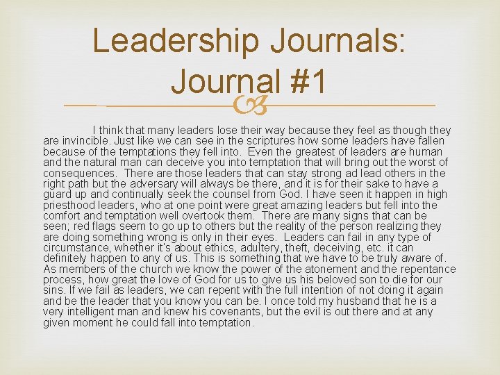 Leadership Journals: Journal #1 I think that many leaders lose their way because they
