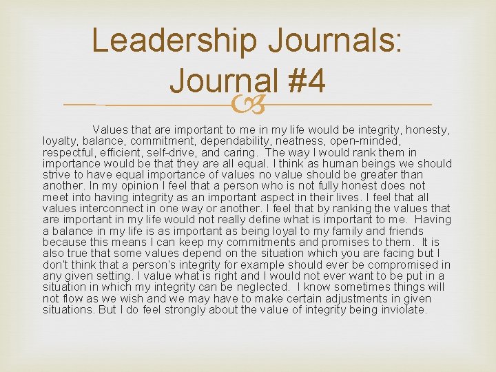 Leadership Journals: Journal #4 Values that are important to me in my life would