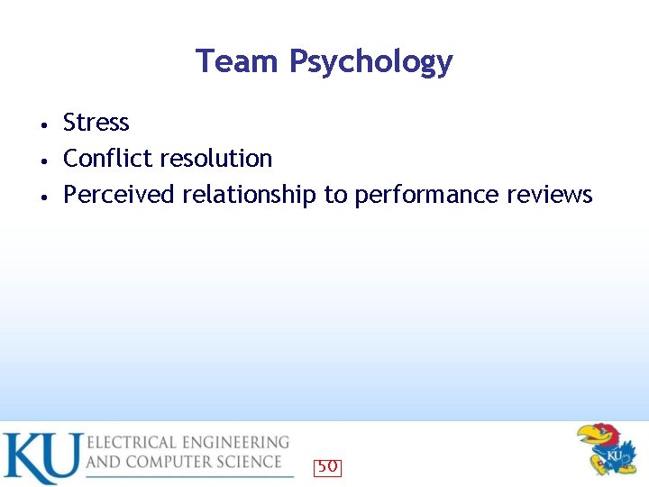 Team Psychology Stress • Conflict resolution • Perceived relationship to performance reviews • 50