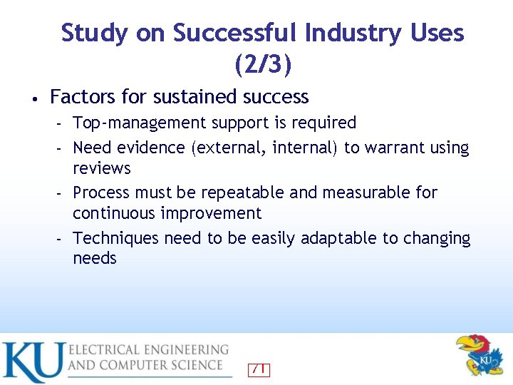 Study on Successful Industry Uses (2/3) • Factors for sustained success Top-management support is
