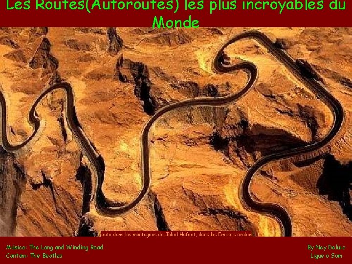 Les Routes(Autoroutes) les plus incroyables du Monde Route dans les montagnes de Jebel Hafeet,