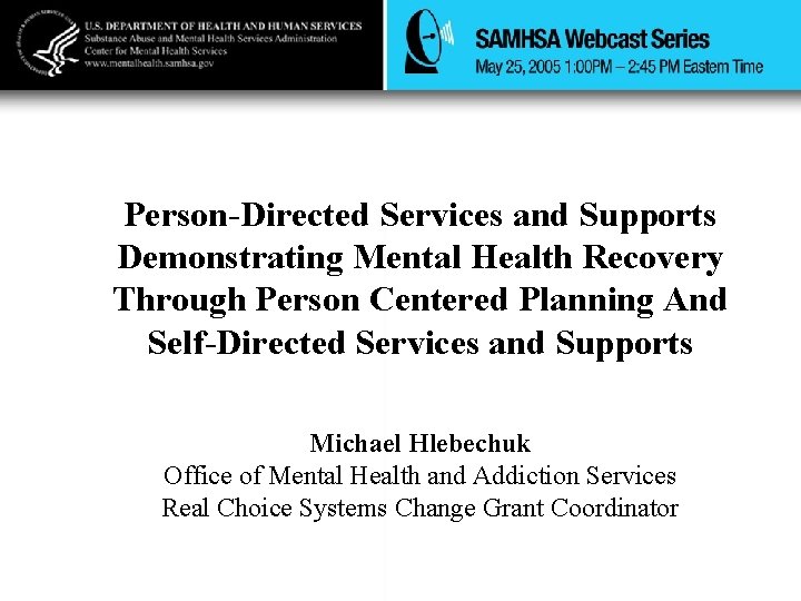 Person-Directed Services and Supports Demonstrating Mental Health Recovery Through Person Centered Planning And Self-Directed