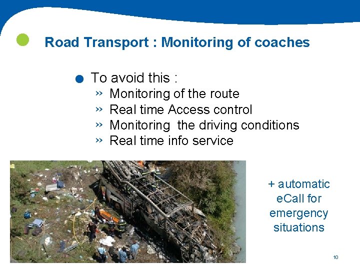  . Road Transport : Monitoring of coaches To avoid this : » »