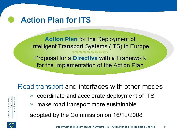  Action Plan for ITS Action Plan for the Deployment of Intelligent Transport Systems