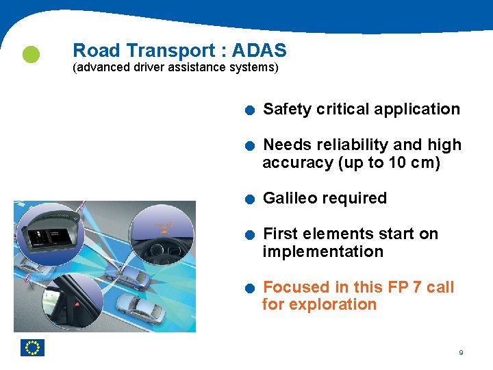  Road Transport : ADAS . . . (advanced driver assistance systems) Safety critical
