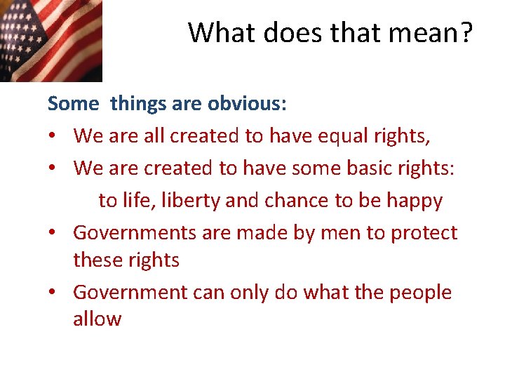 What does that mean? Some things are obvious: • We are all created to What does that mean? Some things are obvious: • We are all created to