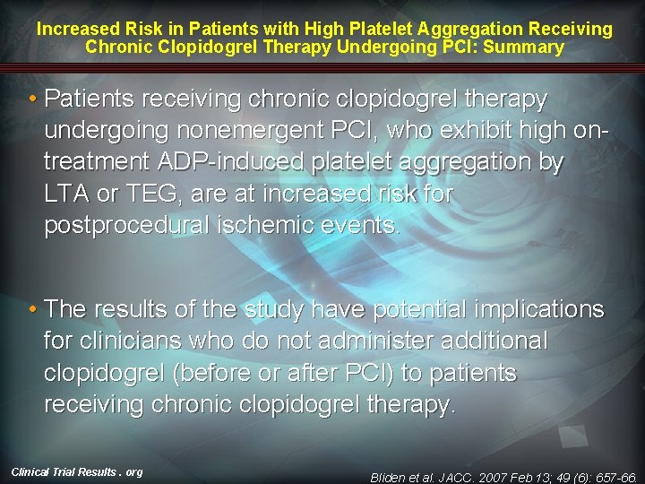 Increased Risk in Patients with High Platelet Aggregation Receiving Chronic Clopidogrel Therapy Undergoing PCI: