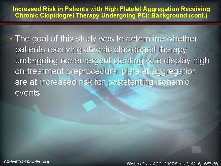 Increased Risk in Patients with High Platelet Aggregation Receiving Chronic Clopidogrel Therapy Undergoing PCI: