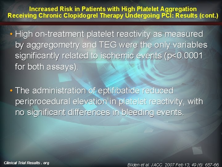 Increased Risk in Patients with High Platelet Aggregation Receiving Chronic Clopidogrel Therapy Undergoing PCI: