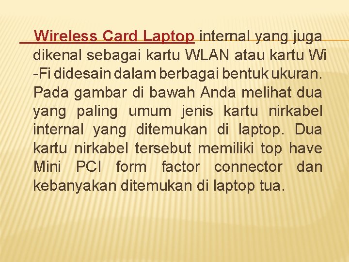 Wireless Card Laptop internal yang juga dikenal sebagai kartu WLAN atau kartu Wi -Fi