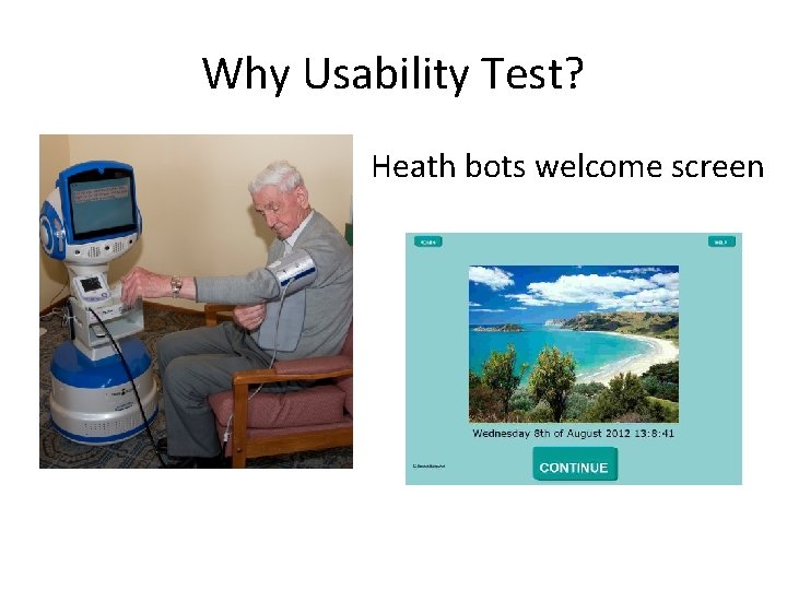 Why Usability Test? Heath bots welcome screen 