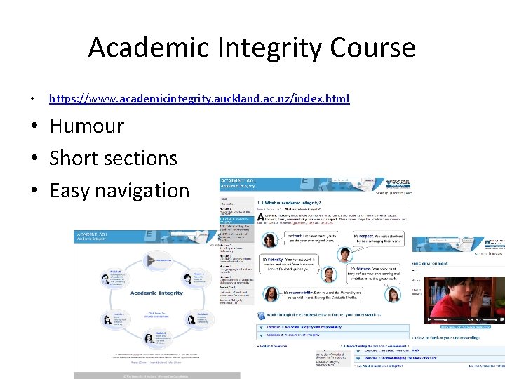 Academic Integrity Course • https: //www. academicintegrity. auckland. ac. nz/index. html • Humour •