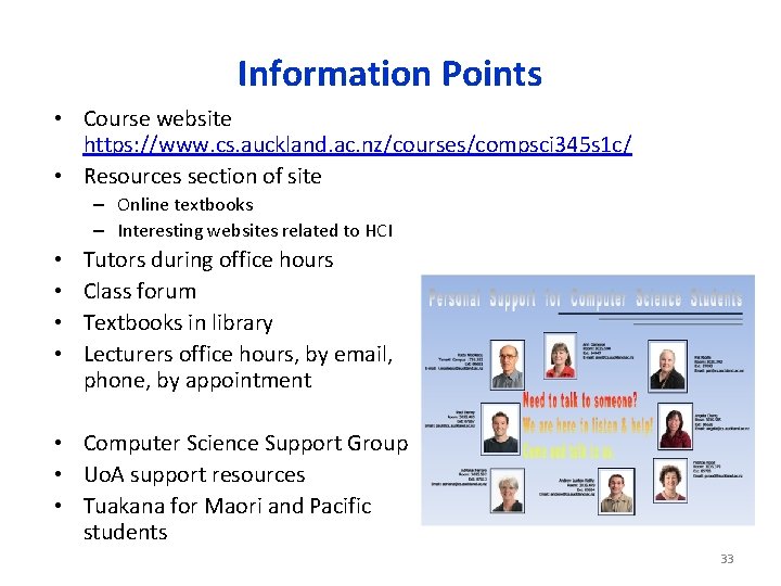 Information Points • Course website https: //www. cs. auckland. ac. nz/courses/compsci 345 s 1